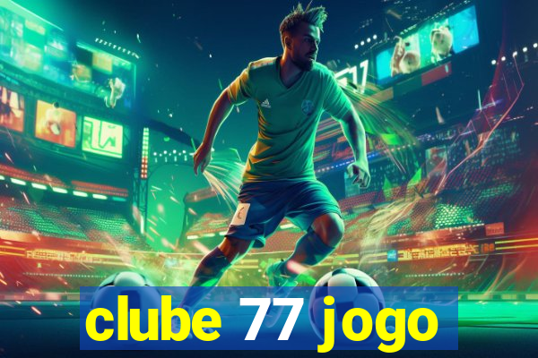 clube 77 jogo